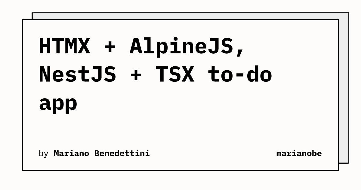 HTMX + AlpineJS, NestJS + TSX to-do app | marianobe
